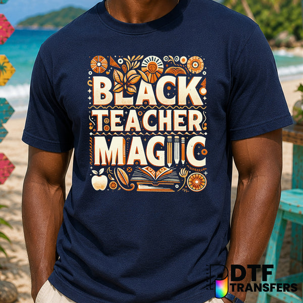 Black Teacher Magic – Black History Month DTF Transfer