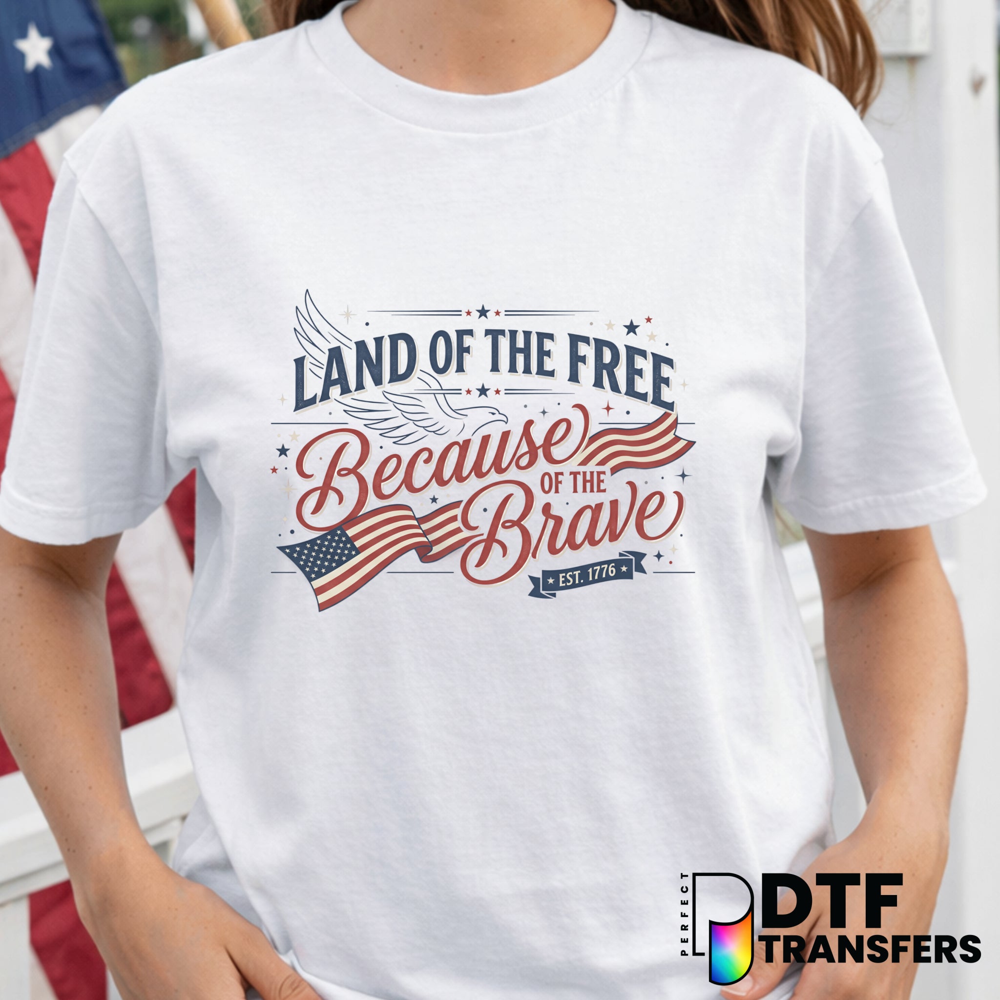 LAND OF THE FREE BECAUSE OF THE BRAVE – Fourth of July DTF Transfer