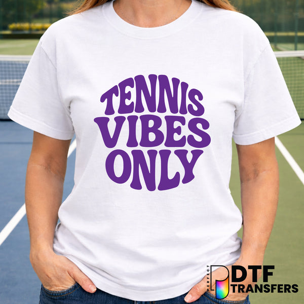 TENNIS VIBES ONLY – Tennis DTF Transfer