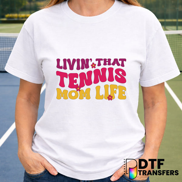 Livin' That Tennis Mom Life – Tennis DTF Transfer