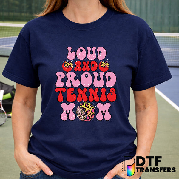 Loud And Proud Tennis Mom – Tennis DTF Transfer