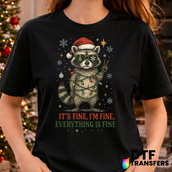 It's Fine I'm Fine Everything is Fine – Christmas DTF Transfer