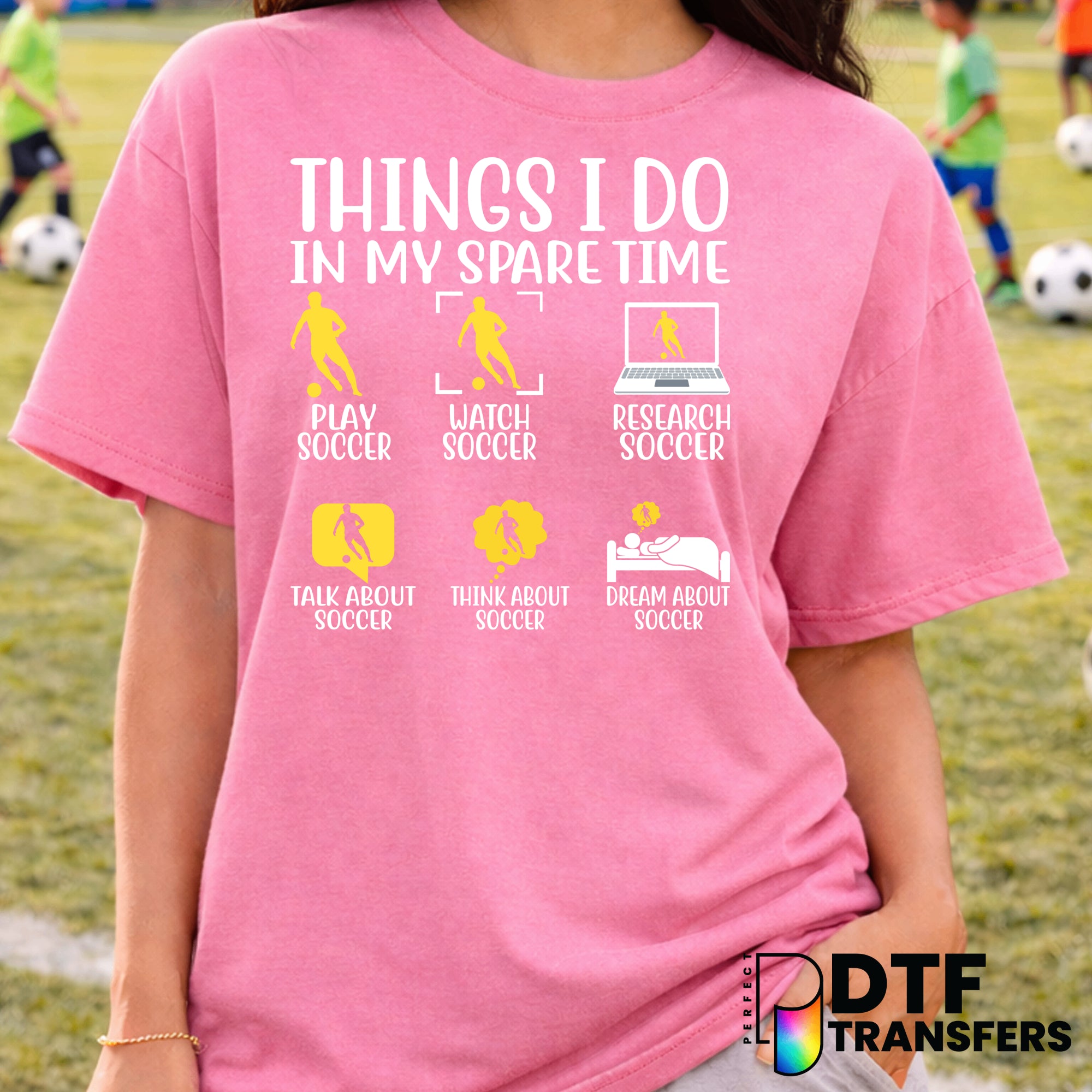 Things I Do In My Spare Time Soccer – Soccer DTF Transfer
