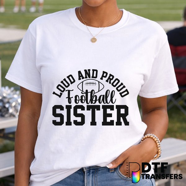 Loud and Proud Football Sister – Football DTF Transfer