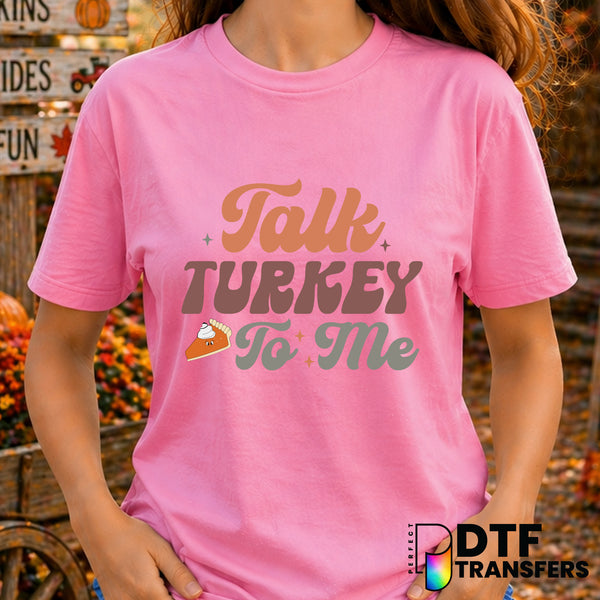 Talk Turkey To Me – Thanksgiving DTF Transfer