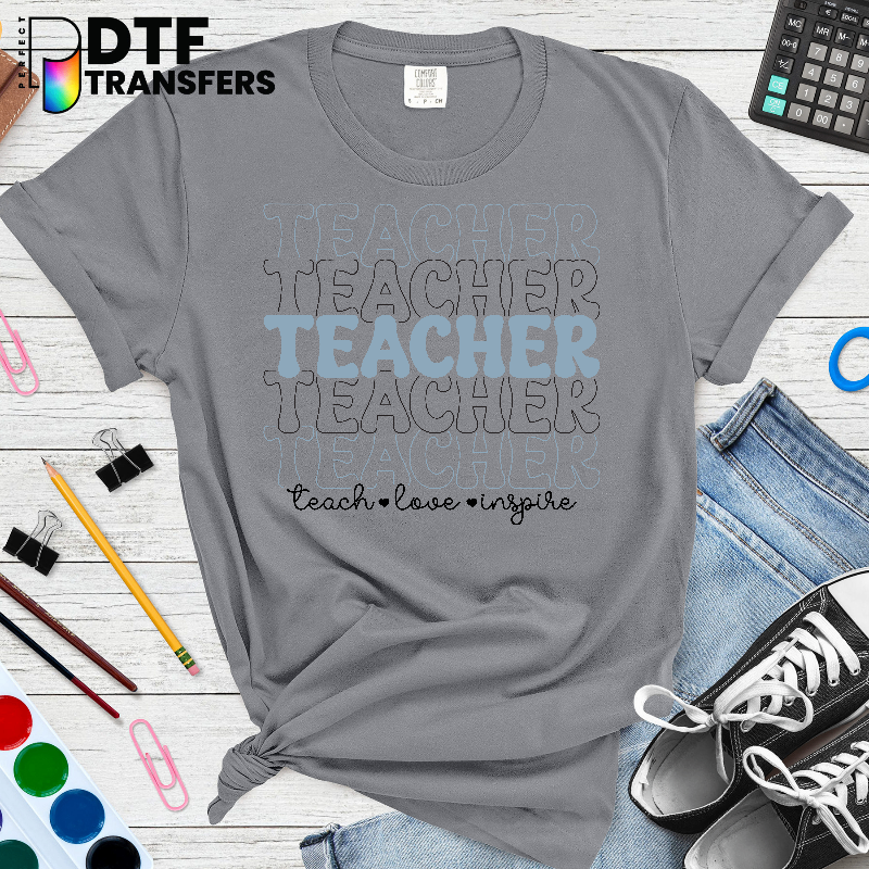 Teach Love Inspire – Teacher DTF Transfer
