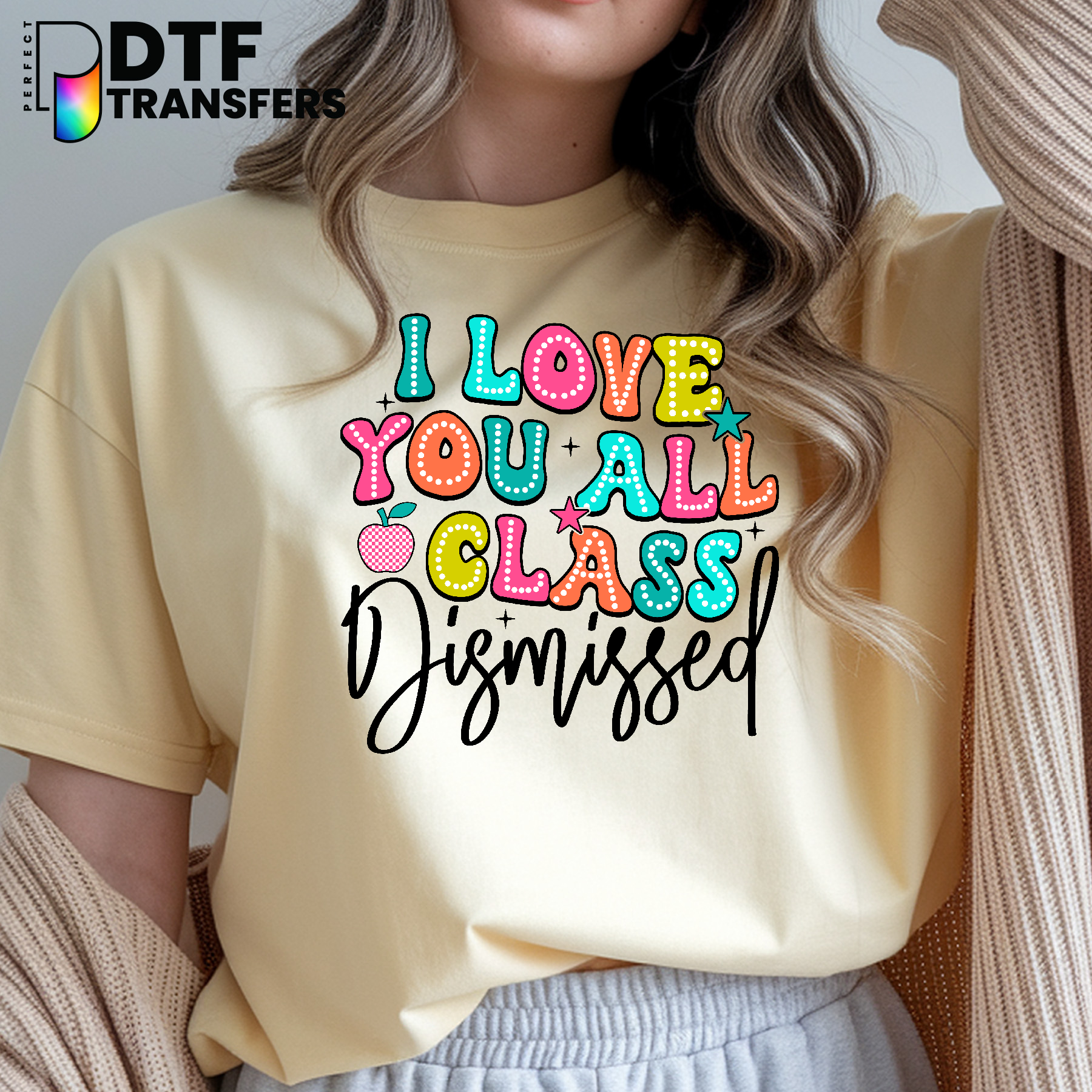 Colorful 'I Love You All Class Dismissed' Heart – Teacher DTF Transfer