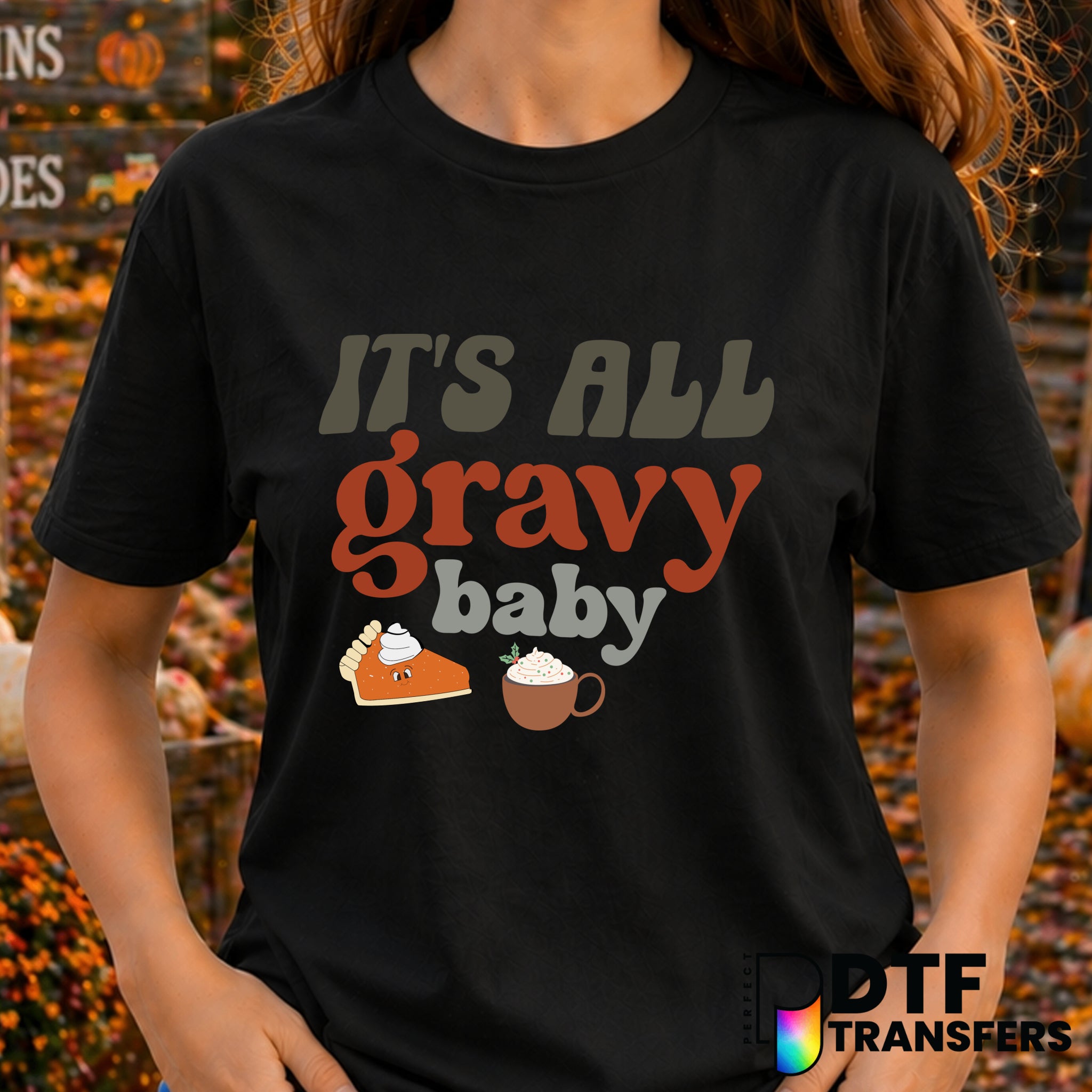 It's All Gravy Baby – Thanksgiving DTF Transfer