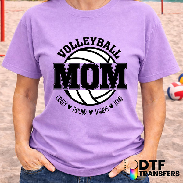 Volleyball Mom Crazy Proud Always Loud – Volleyball DTF Transfer