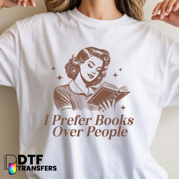 I prefer books over people. – Teacher DTF Transfer