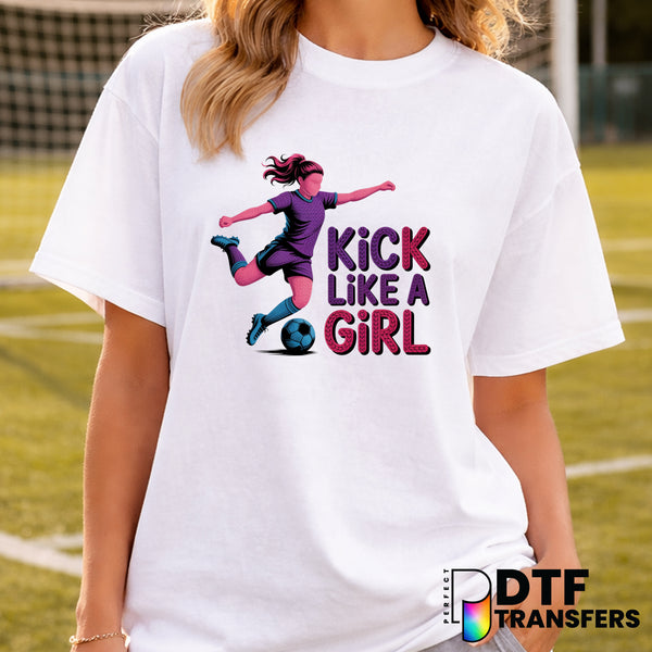 Kick Like A Girl – Soccer DTF Transfer