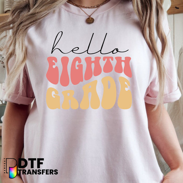 Hello Eighth Grade – Teacher DTF Transfer