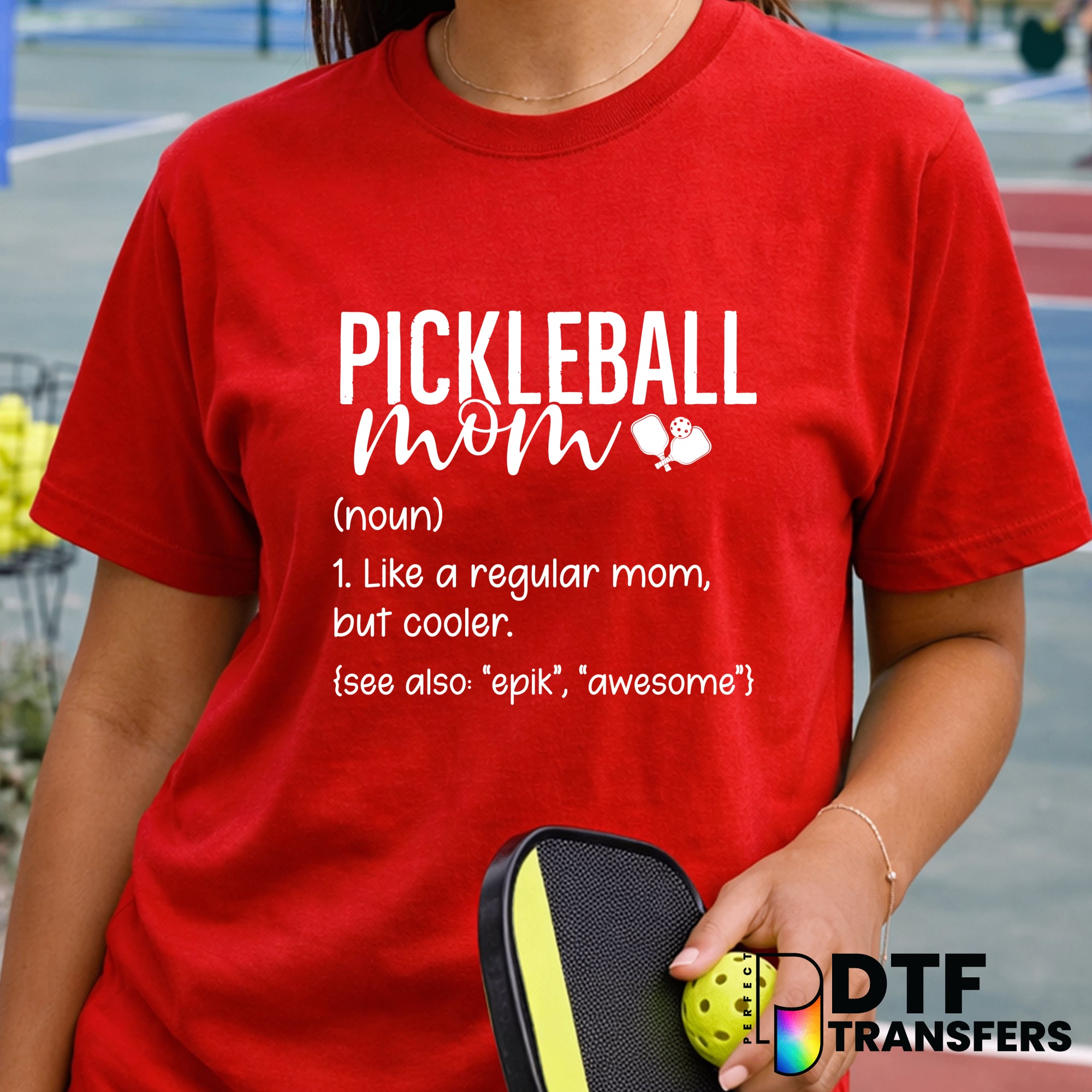 Pickleball Mom Funny Definition – Pickleball DTF Transfer