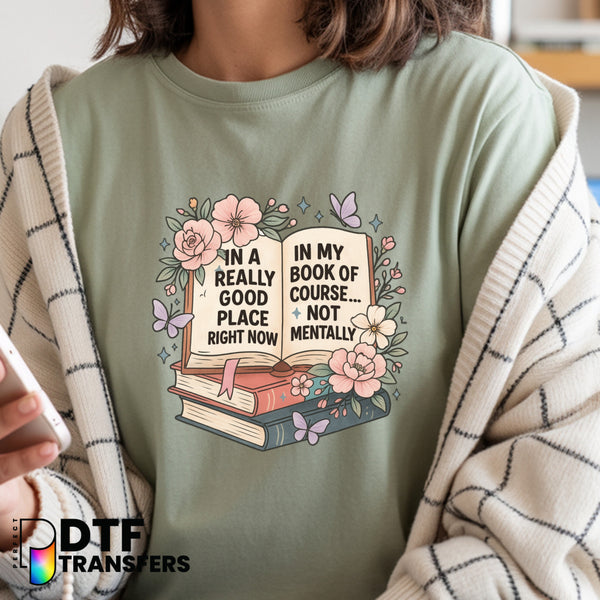 I'M IN A REALLY GOOD PLACE IN MY BOOK – Teacher Reading DTF Transfer