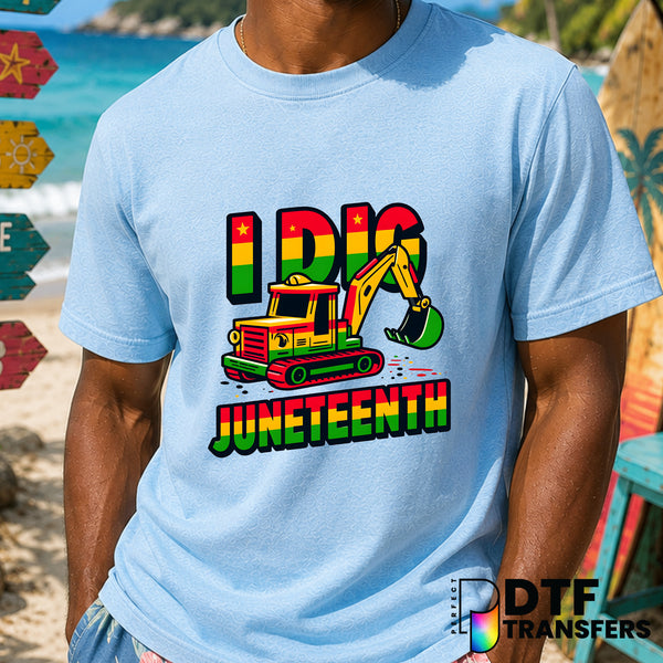 I Dig Juneteenth – Black History Month DTF Transfer