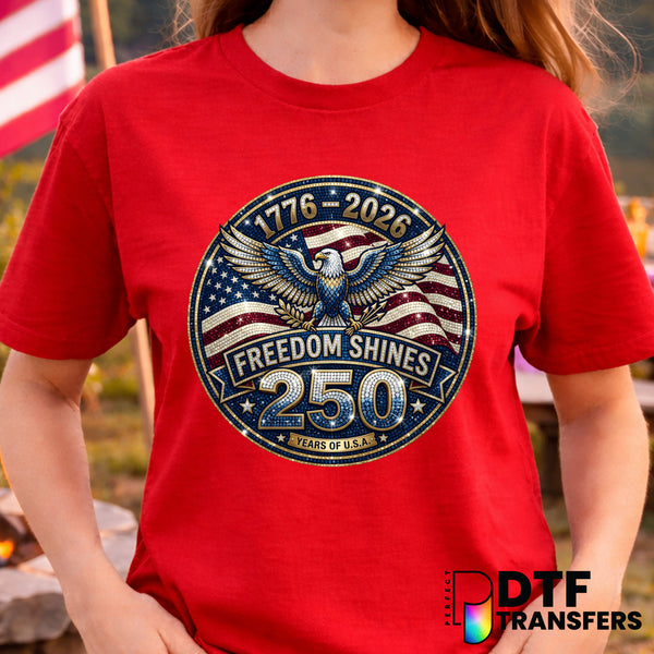 Freedom Shines 250 Years of the USA – Fourth of July DTF Transfer