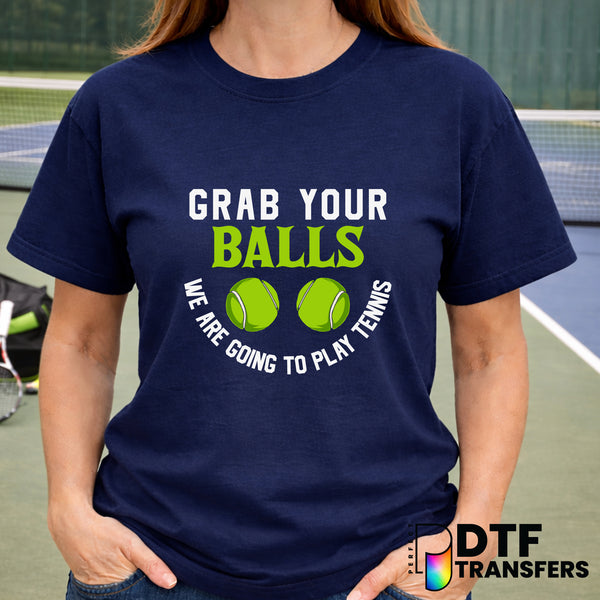 Grab Your Balls – Tennis DTF Transfer