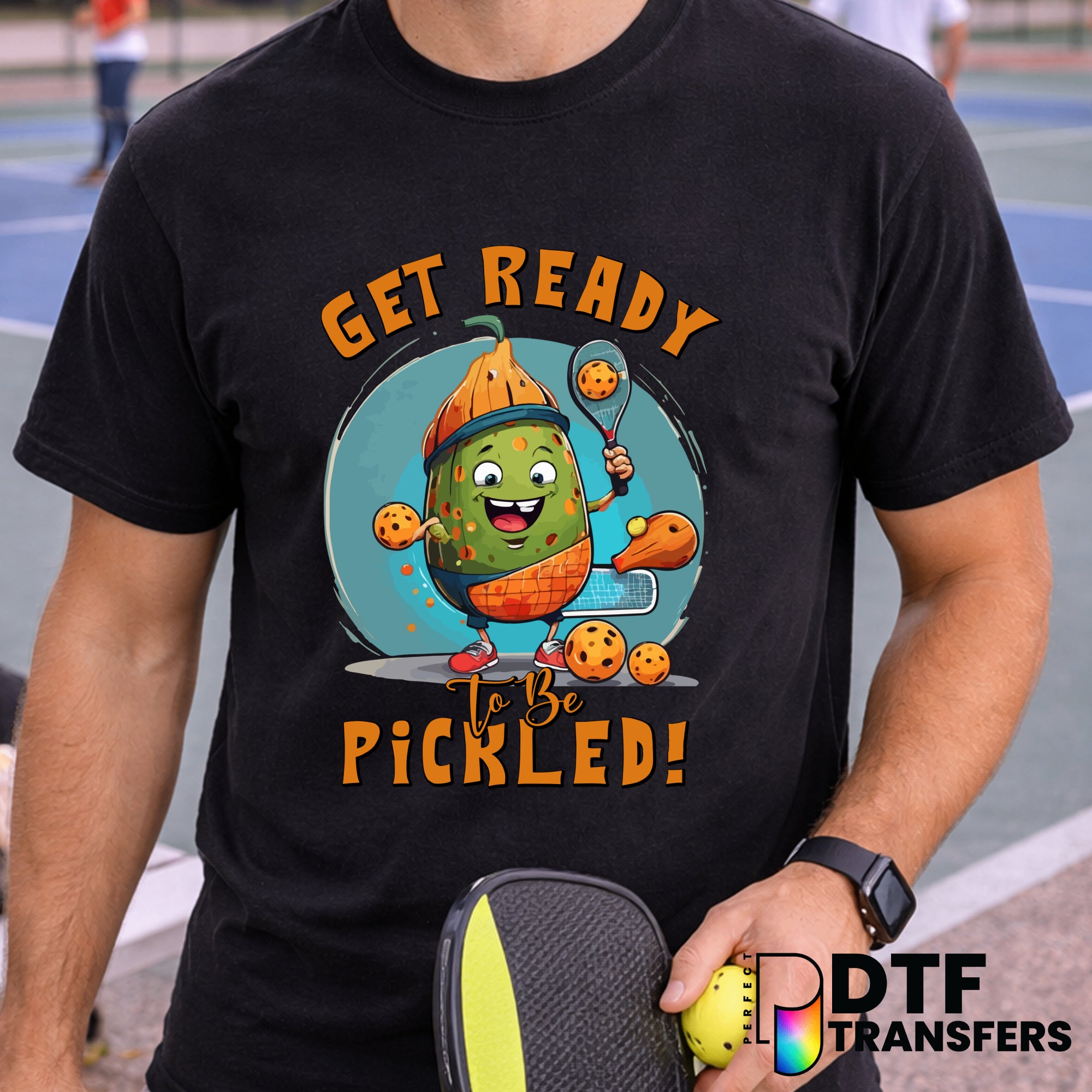 GET READY TO BE PICKLED – Pickleball DTF Transfer