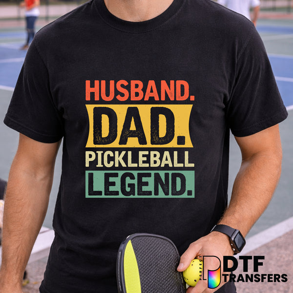 Husband Dad Pickleball Legend – Pickleball DTF Transfer