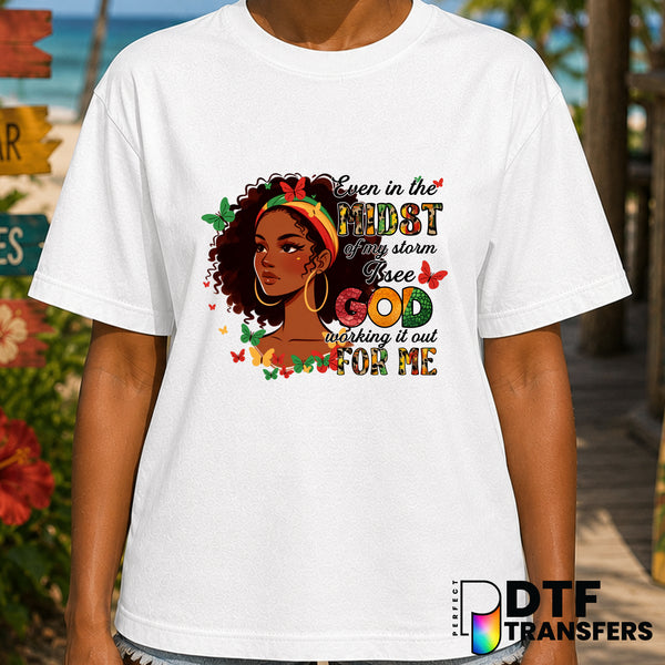 Even in the Midst of my storm I See God Black History Month Butterflies – Black History Month DTF Transfer