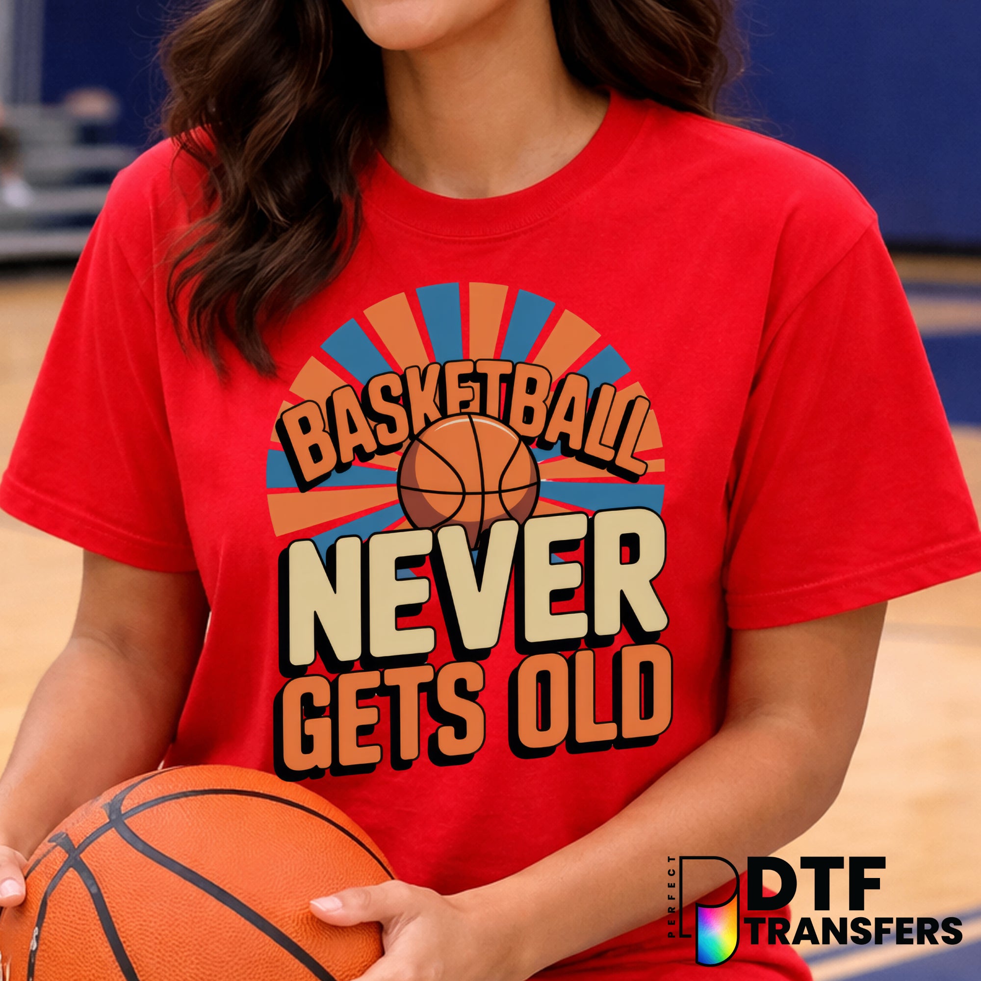 BASKETBALL NEVER GETS OLD – Basketball DTF Transfer