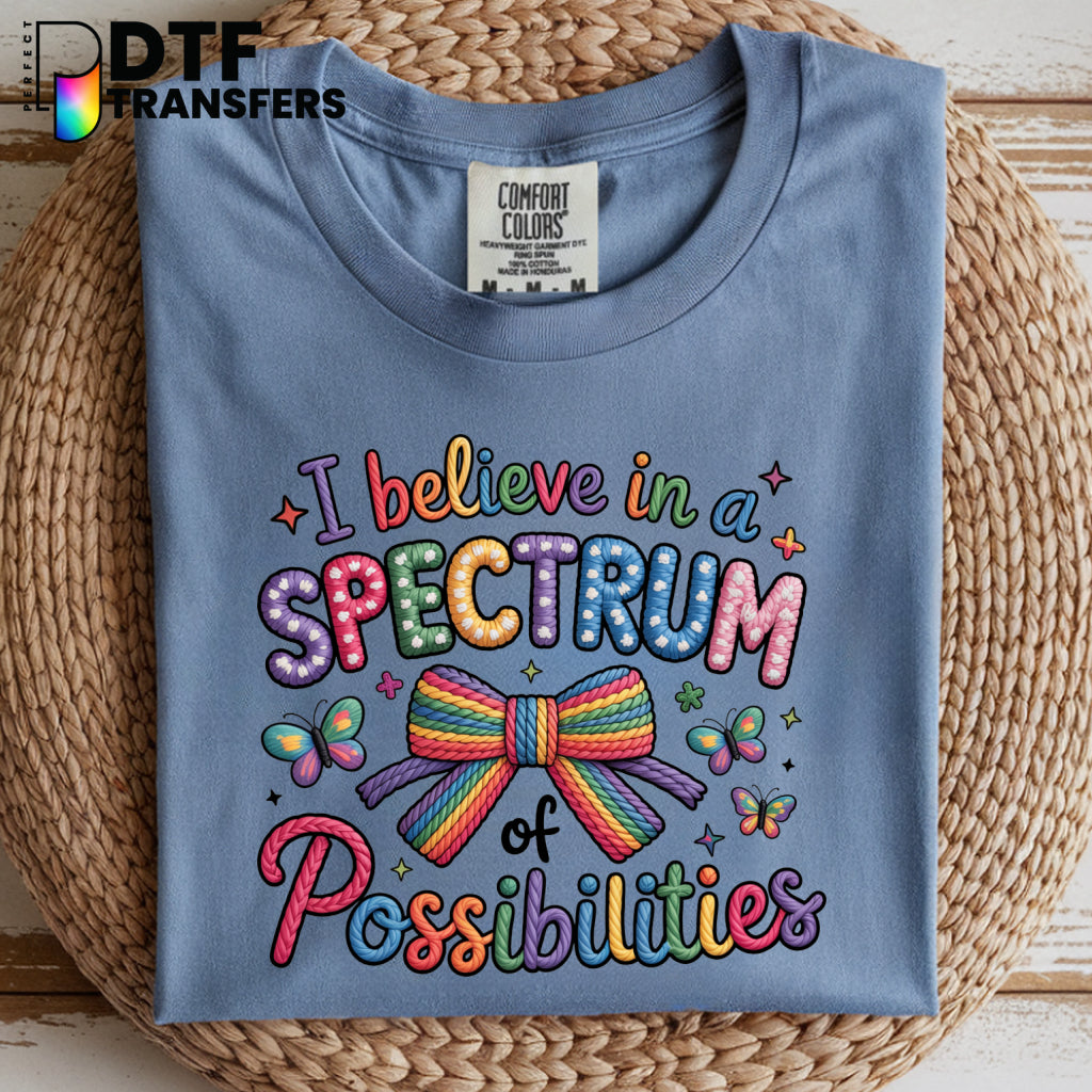 Believe In A Spectrum of Possibilities – Special Education DTF Transfer