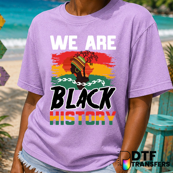 We Are Black History – Black History Month DTF Transfer