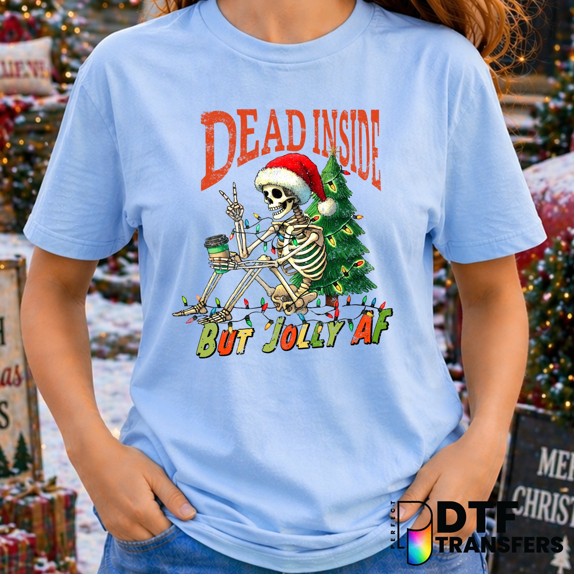 Dead Inside But Jolly AF – Christmas DTF Transfer