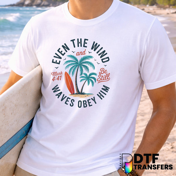 Even the Wind and Waves Obey Him – Surfing DTF Transfer