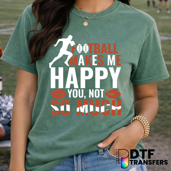 Football Makes Me Happy It's The People I Can't Stand – Football DTF Transfer