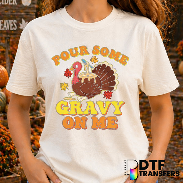Pour Some Gravy on Me – Thanksgiving DTF Transfer