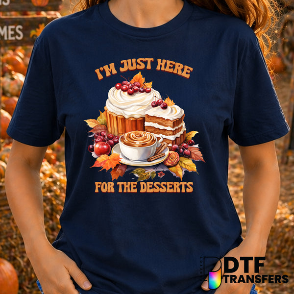I'm Just Here For The Desserts – Thanksgiving DTF Transfer