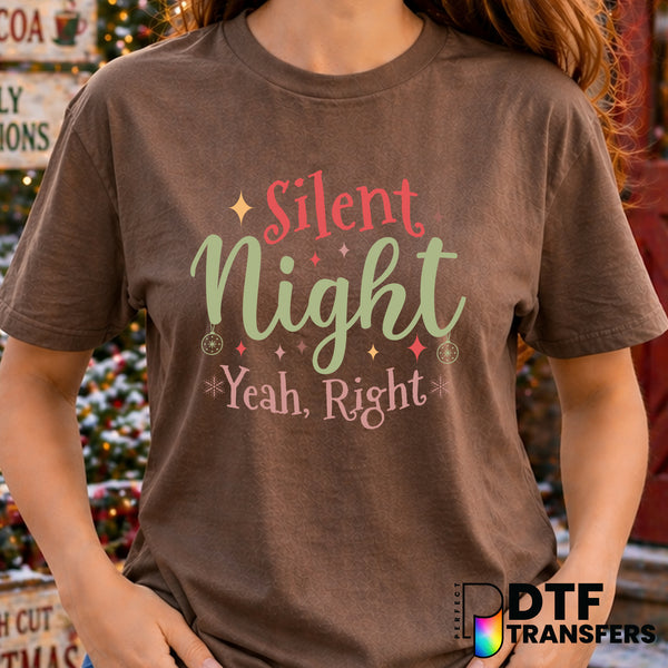 Silent Night Yeah Right – Christmas DTF Transfer