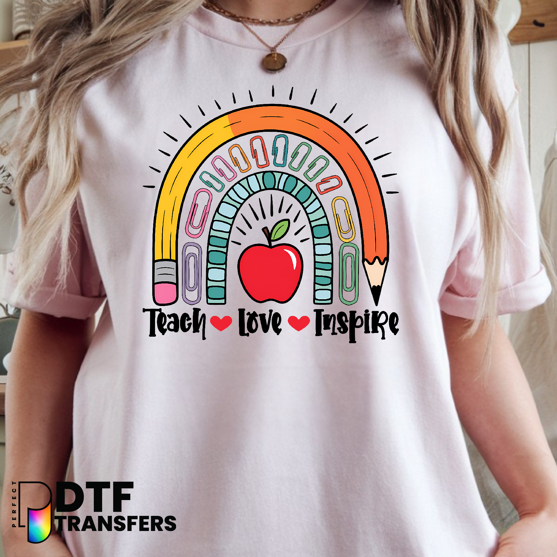 Teach Love Inspire Pencil Rainbow Teacher DTF Transfer
