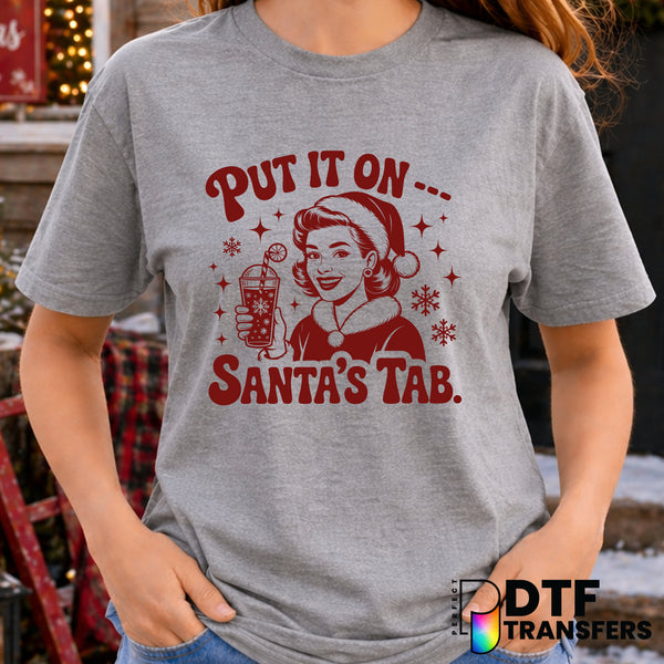 PUT IT ON SANTA'S TAB – Christmas DTF Transfer