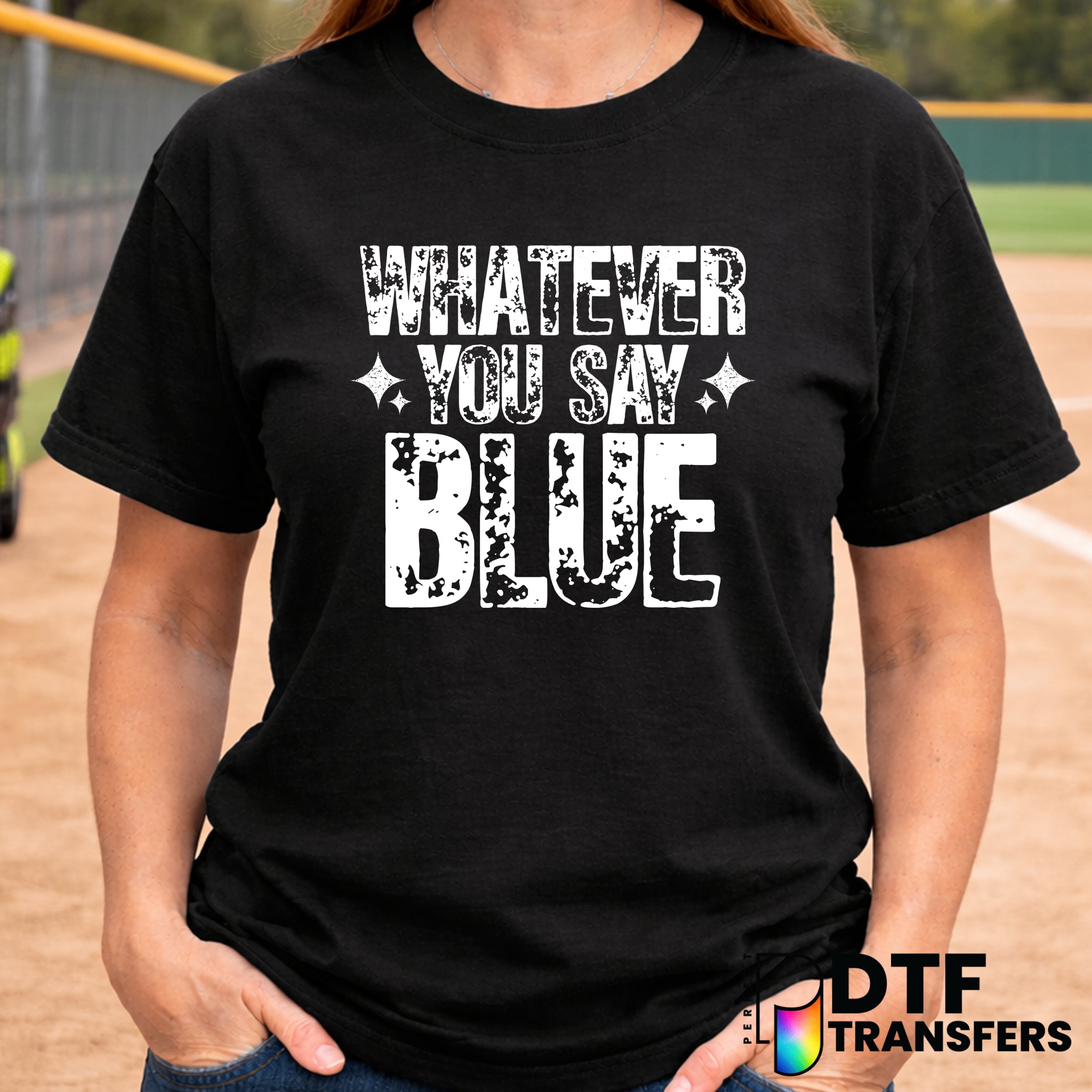 WHATEVER YOU SAY SOFTBALL – Softball DTF Transfer