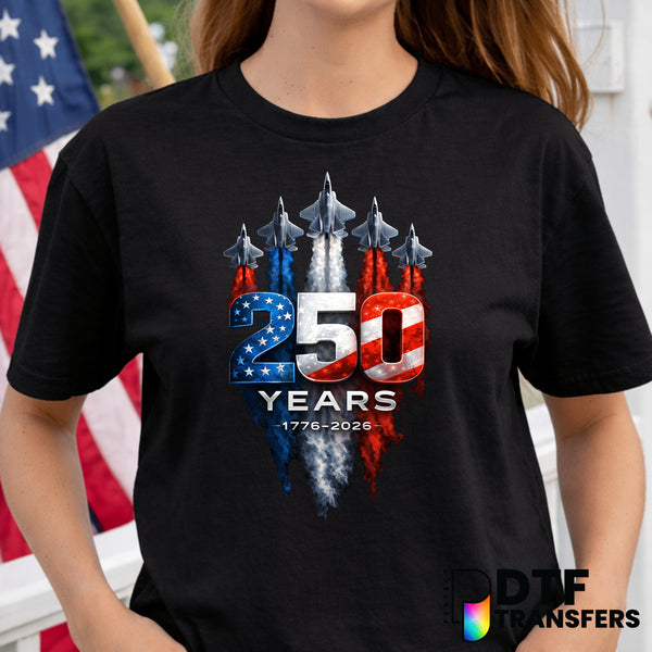 250 Years American Fighter Jets USA Fourth of July – DTF Transfer