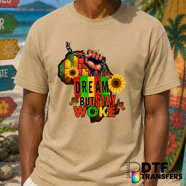Dream But Stay Woke Africa Black History Month – DTF Transfer