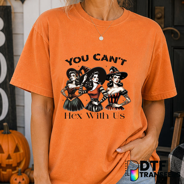 You Can't Hex With Us – Halloween DTF Transfer