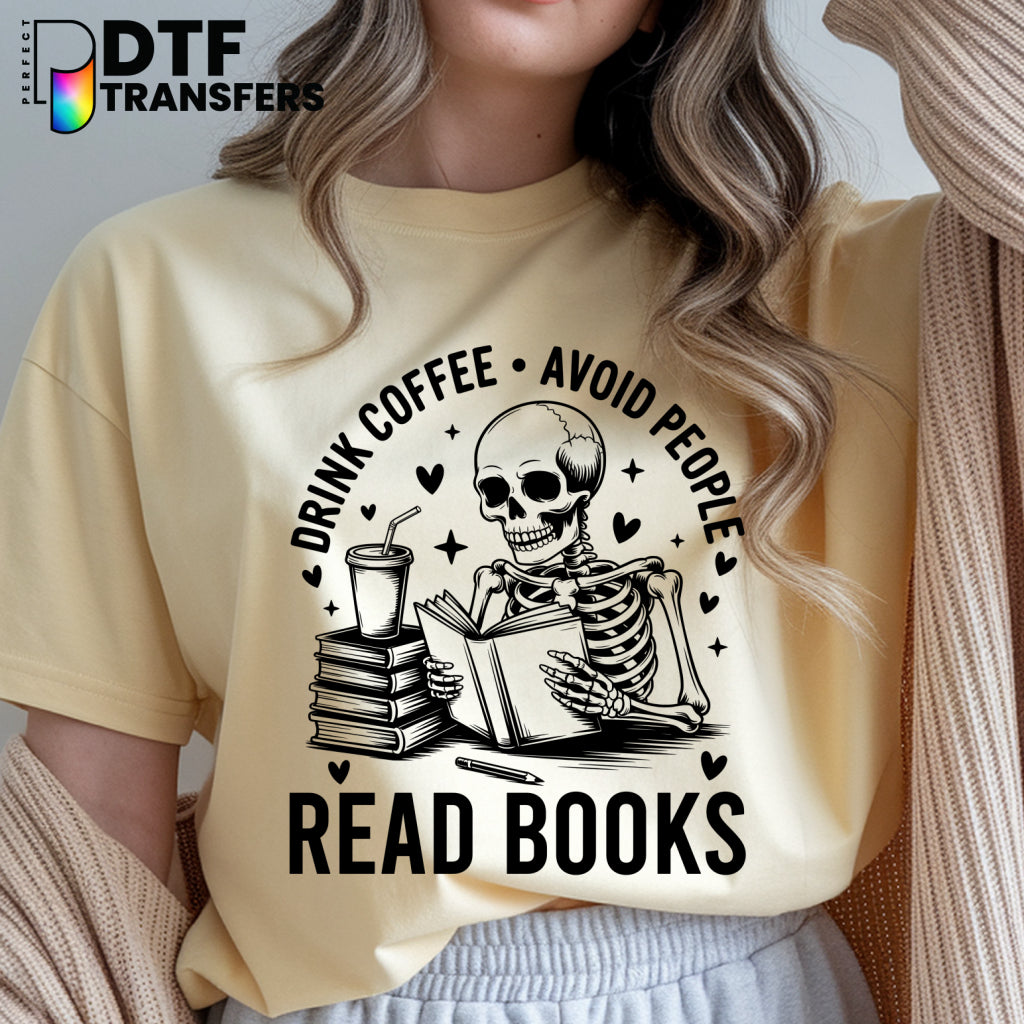 DRINK COFFEE. AVOID PEOPLE. READ BOOKS. – Teacher DTF Transfer