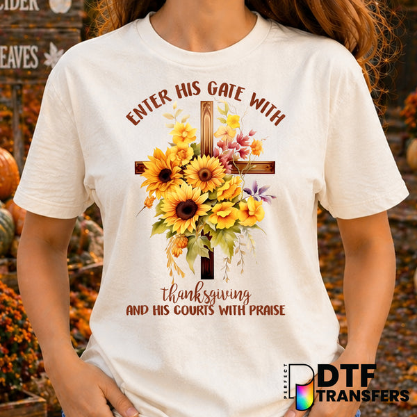 Enter His Gates With Thanksgiving and His Courts With Praise – Thanksgiving DTF Transfer