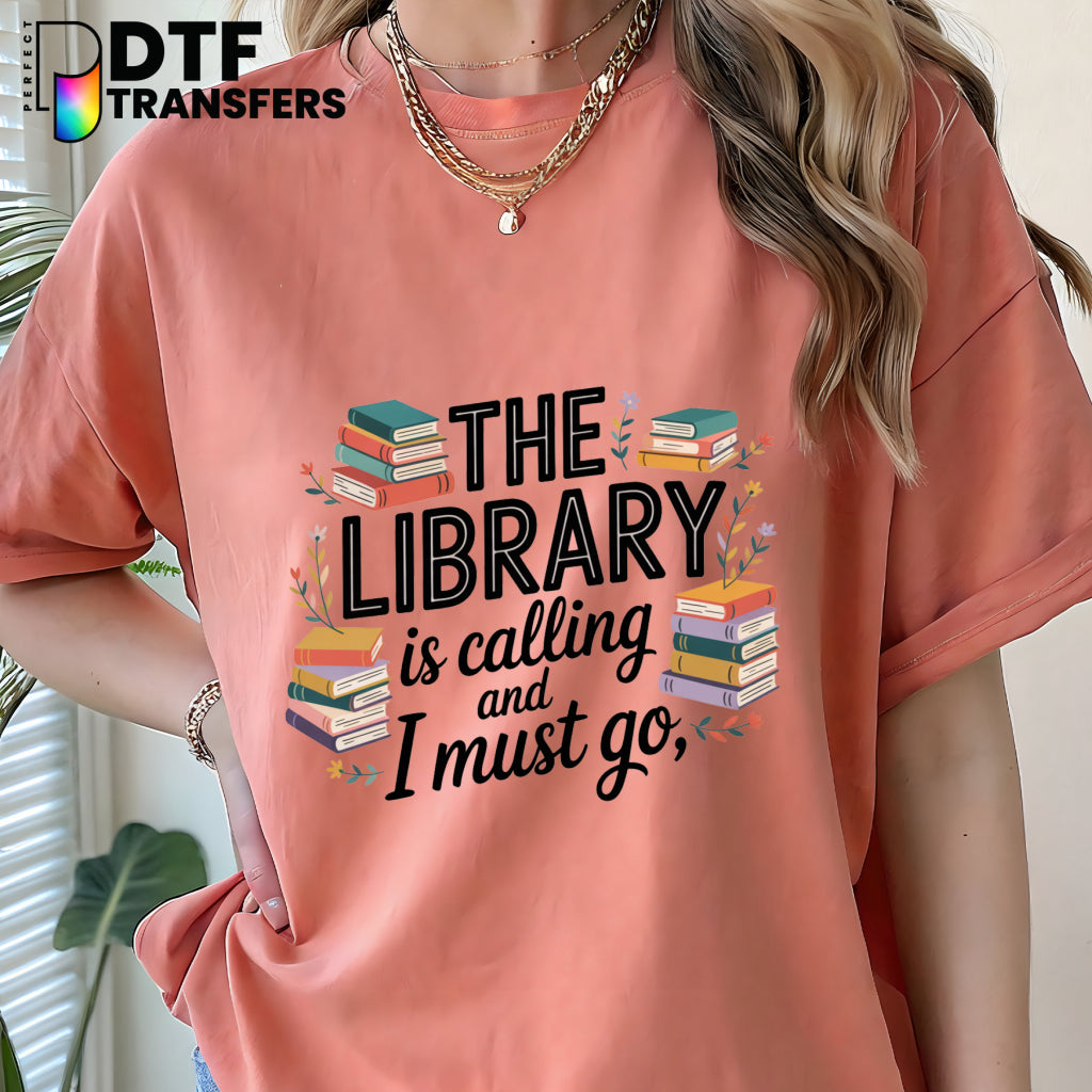 The Library is Calling And I Must Go – Teacher Book Stack DTF Transfer