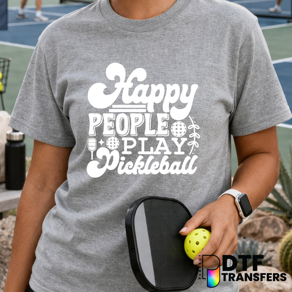 Happy People Play Pickleball – Pickleball DTF Transfer