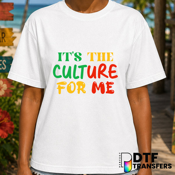 It's The Culture For Me – Black History Month DTF Transfer