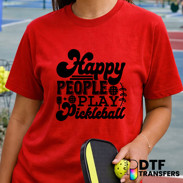 Happy People Play Pickleball – Pickleball DTF Transfer