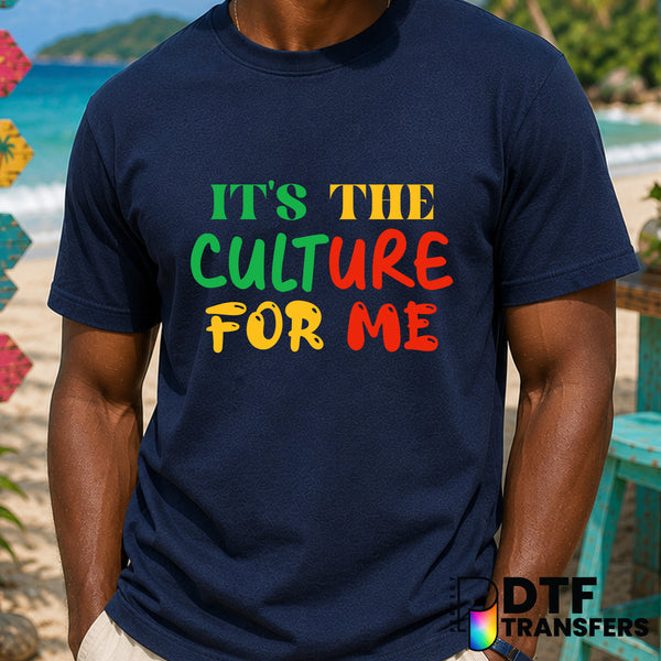 It's The Culture For Me – Black History Month DTF Transfer