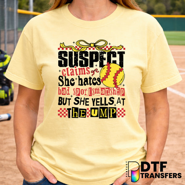 Suspect Claims She Hates Bad Sportsmanship – Softball DTF Transfer