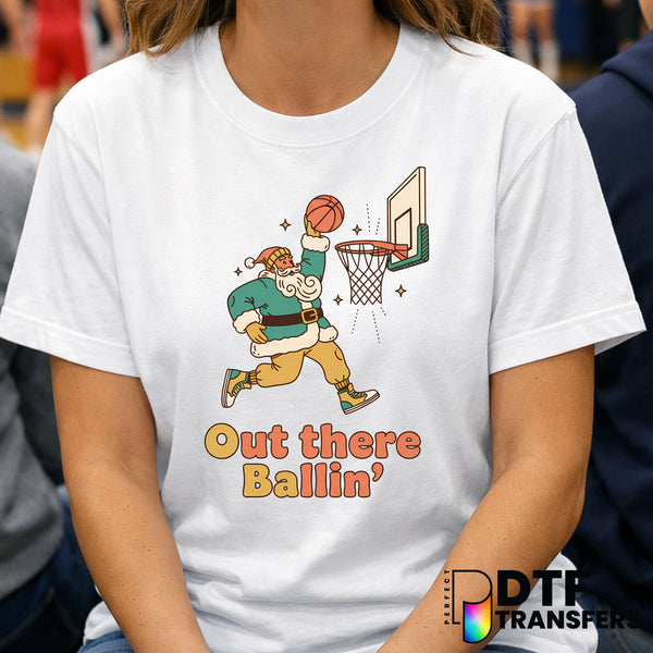 Out There Ballin' Santa Christmas Basketball – DTF Transfer