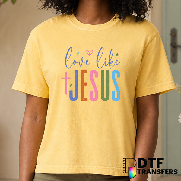 Love Like Jesus – Easter DTF Transfer
