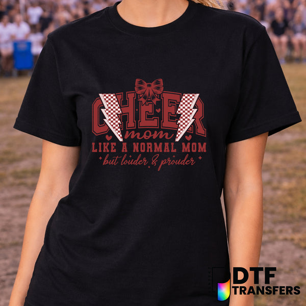 Cheer Mom Like A Normal Mom But Louder and Prouder – Cheerleading DTF Transfer